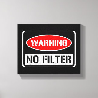 Impressão Em Tela Aviso Sem Filtro Engraçado Engraçado Perigo De Arm