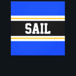 Impressão Em Tela Bandas amarelas brancas-brancas-pretas-escuras-esc<br><div class="desc">Este design de esporte colorido apresenta dentro de texto SAIL ousado uma faixa central horizontal preta com faixas de corridas brancas e ouros amarelas contra faixas externas azuis brilhantes. O texto pode ser personalizado.</div>