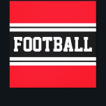 Impressão Em Tela Bandas brancas de corrida de preto-branco, brilhan<br><div class="desc">Este design desportivo apresenta dentro de texto FOOTBALL ousado,  uma faixa preta larga realçada com faixas de corrida dupla branca adjacentes contra um fundo vermelho brilhante.</div>