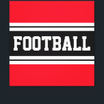 Impressão Em Tela Bandas brancas de corrida de preto-branco, brilhan<br><div class="desc">Este design desportivo apresenta dentro de texto FOOTBALL ousado,  uma faixa preta larga realçada com faixas de corrida dupla branca adjacentes contra um fundo vermelho brilhante.</div>