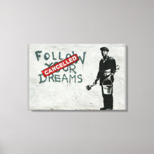 Impressão Em Tela Banksy Siga seus sonhos