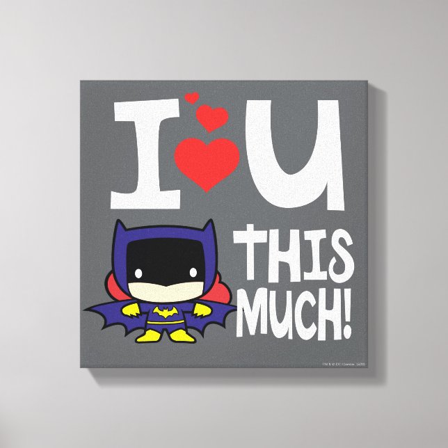 Impressão Em Tela Batgirl Mother's Day | I Love U This Much! (Frente)