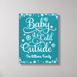 Impressão Em Tela Bebê É Frio Fora Do Azul Teal Personalizado