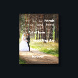 Impressão Em Tela Bênção da Foto Personalizada de Casamento de Mãos<br><div class="desc">Adicione a sua própria foto a esta bela canvas com o poema Bênção das Mãos. Aqui, a primeira linha ("Estas são as mãos do seu melhor amigo ... ") é escrita em um estilo tipográfico moderno em branco, em camadas sobre sua foto personalizada. Esta é uma bela marca personalizada do...</div>