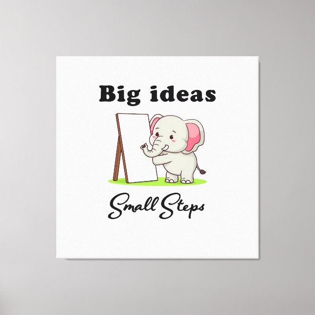 Impressão Em Tela "Big Ideas, Small Steps" elephant animal dreams  (Frente)