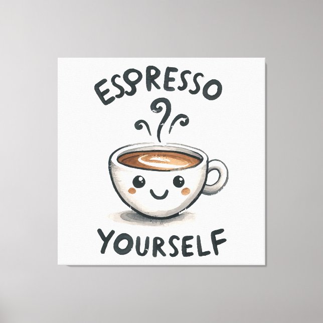 Impressão Em Tela Café Espresso Yourself (Frente)