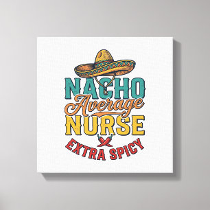 Impressão Em Tela Camisa engraçada de enfermeira Nacho Average Nurse