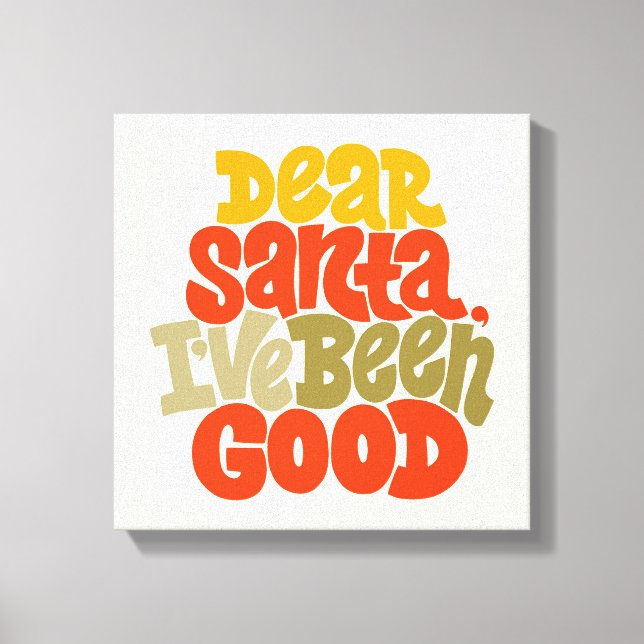 Impressão Em Tela Caros Papais noeis, eu fui um bom Design (Frente)