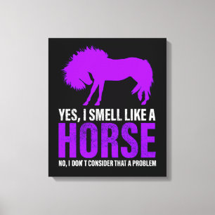 Impressão Em Tela Cheirar como um cavalo não é problema