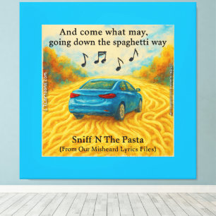 Impressão Em Tela "Cheire Na Pasta Spaghetti Way Mishear Lyrics