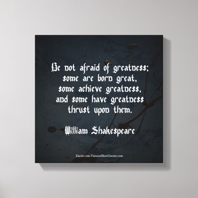 Impressão Em Tela Citação de William Shakespeare - Grandeza (Frente)