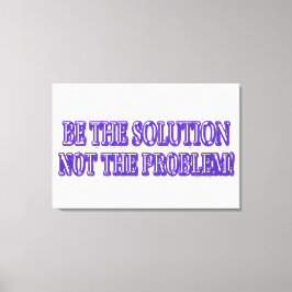 Impressão Em Tela Comprar Design "BE A SOLUÇÃO", Trabalho de arte, b
