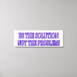 Impressão Em Tela Comprar Design "BE A SOLUÇÃO", Trabalho de arte, b