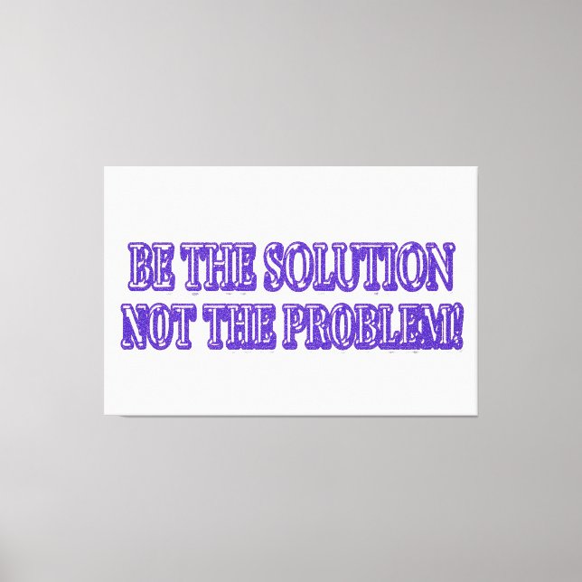 Impressão Em Tela Comprar Design "BE A SOLUÇÃO", Trabalho de arte, b (Frente)