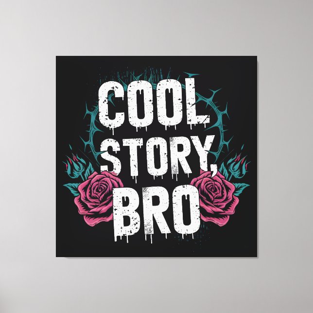 Impressão Em Tela Cool Story Bro (Frente)