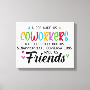 Impressão Em Tela Coworker Cote - Trabalho nos fez colegas amigos