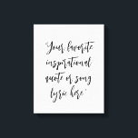 Impressão Em Tela Crie sua própria caligrafia de citação<br><div class="desc">Crie a sua própria pintura personalizada de pintura de tela de impressão. Apresenta uma tipografia elegante e minimalista da caligrafia.</div>