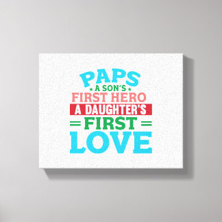 Impressão Em Tela Dad Hero A Daughter's First Love Happy Fathers Day