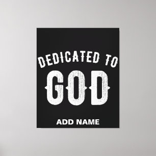 IMPRESSÃO EM TELA DEDICADO A DEUS TEXTO BRANCO LEGAL PERSONALIZÁVEL