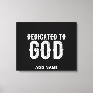 IMPRESSÃO EM TELA DEDICADO A DEUS TEXTO BRANCO PERSONALIZÁVEL LEGAL