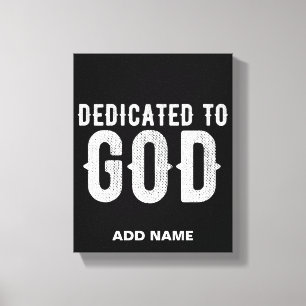 IMPRESSÃO EM TELA DEDICADO A DEUS TEXTO BRANCO PERSONALIZÁVEL LEGAL
