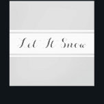 Impressão Em Tela DEIXE-A NEVAR Cinzas Luminosas Diversas Bandas Bra<br><div class="desc">Este design sazonal apresenta amplas faixas de cinza de luz que se juntam a uma ampla faixa central branca e listras flutuantes com o elegante texto "Deixe-o nevar".</div>