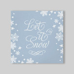 Impressão Em Tela Deixem-na nevar, poeira, azul de inverno, tipograf<br><div class="desc">A Elegante design de canvas de arte sazonal de inverno apresenta o design "Deixe-a nevar" em um belo escrevendo de roteiro branco com uma moderna borda padronizada com floco de neve. A cor de fundo azul empoeirada pode ser personalizada para coordenar com o decoro de férias.</div>