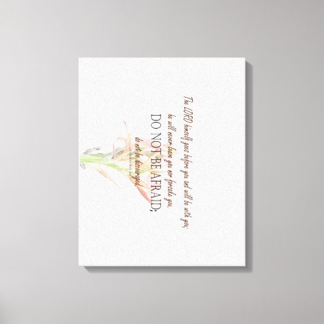 Impressão Em Tela Deuteronomia 31 Não Tenha Medo, Lily Flower (Frente)