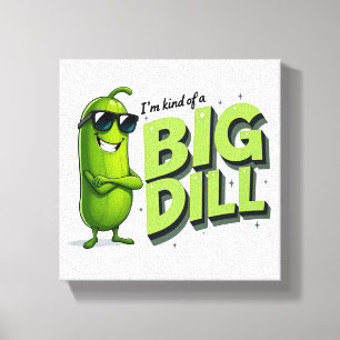 Impressão Em Tela Dill Pickles Lovers Gift - Designs Engraçados de C