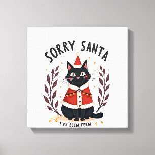 Impressão Em Tela Divertido Desculpe Papai Noel Eu Estive Feral Gato
