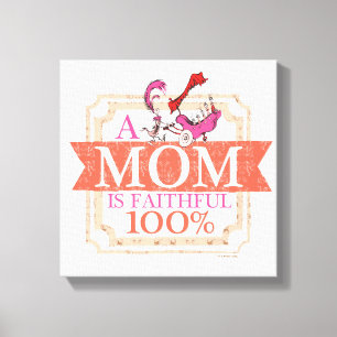 Impressão Em Tela Dr. Seuss A Mãe É Fiel 100%