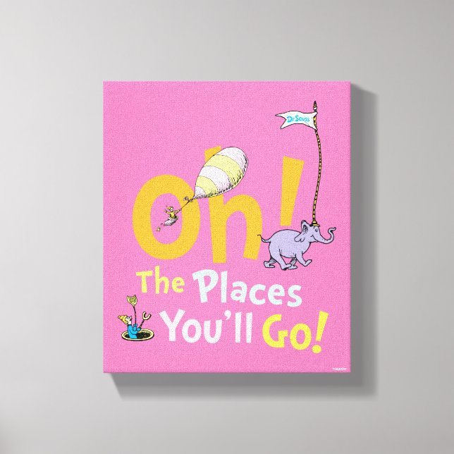 Impressão Em Tela Dr. Seuss | Oh, The Places You'll Go! (Frente)