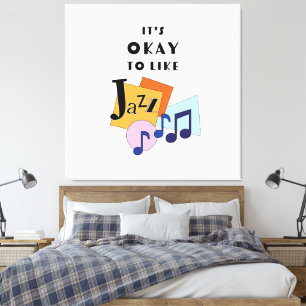 Impressão Em Tela É bom gostar do Jazz V.2