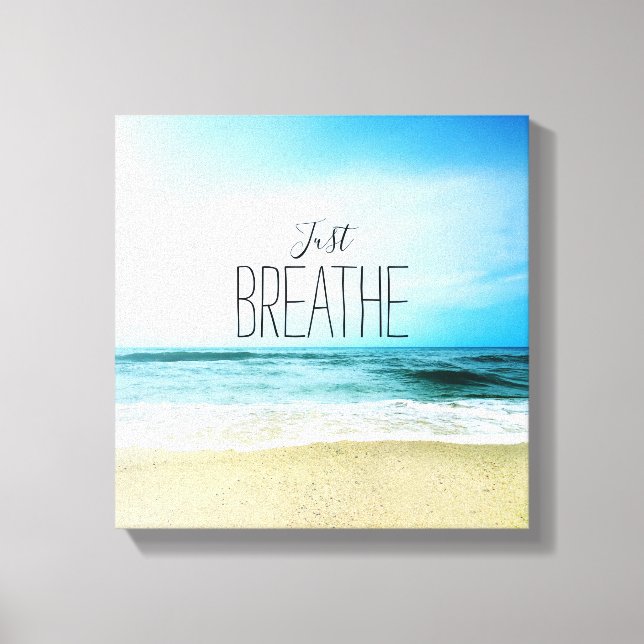 Impressão Em Tela Encorajamento Apenas Respire na Praia (Frente)