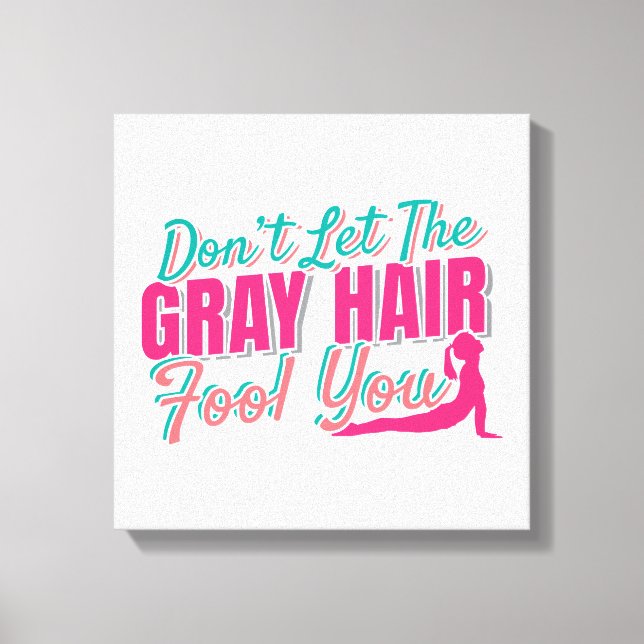 Impressão Em Tela Envelhecimento Engraçado Cota Ioga - Cinza De Cabe (Frente)