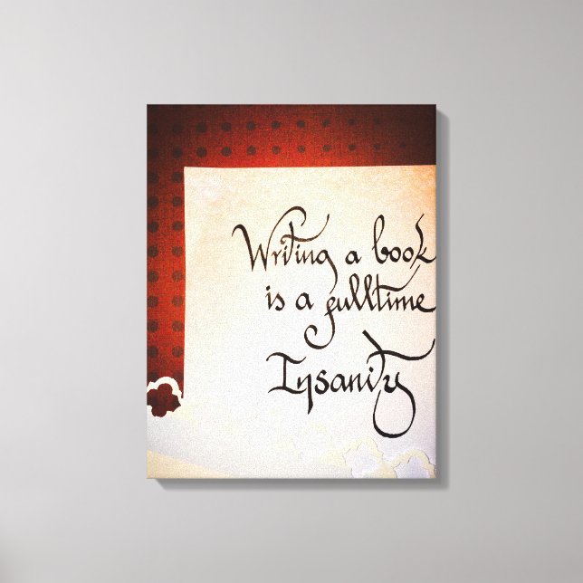 Impressão Em Tela Escrevendo um livro é uma insanidade do tempo do c (Frente)