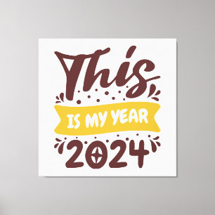 Impressão Em Tela Este é o meu ano 2024