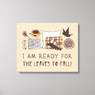 Impressão Em Tela Estou Pronta Para Que As Folhas Caiam!