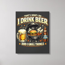 Eu Bebo Cerveja e Grelho Coisas Tela