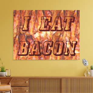 Impressão Em Tela Eu Como Texto de Bacon com Fundo