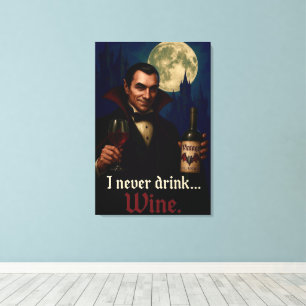 Impressão Em Tela "Eu Nunca Bebo... Vinho" Humor De Vampiro