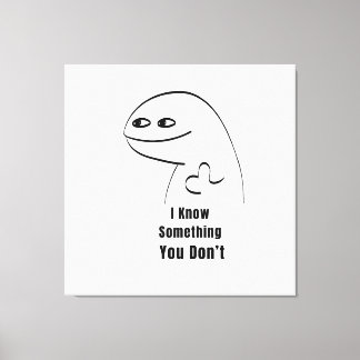 Impressão Em Tela Eu Sei de Algo que Você Não Sabe Camiseta Divertid