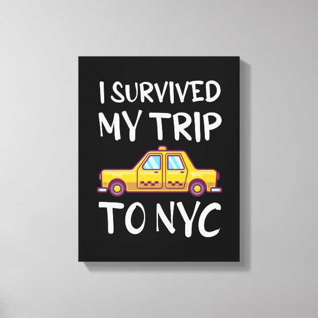 Impressão Em Tela Eu Sobrevivi À Minha Viagem À NYC (Frente)