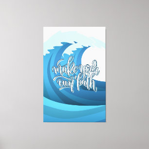 Impressão Em Tela Faça seu próprio caminho   Citação Motivacional