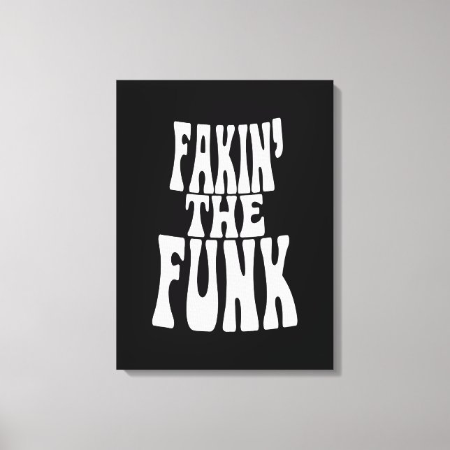Impressão Em Tela Fakin' the Funk (Frente)