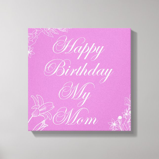 Impressão Em Tela Feliz aniversário, minha mãe (Frente)