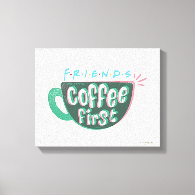 Impressão Em Tela FRIENDS™ | Café Primeiro (Frente)