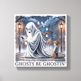 Impressão Em Tela Ghosts Be Ghostin"