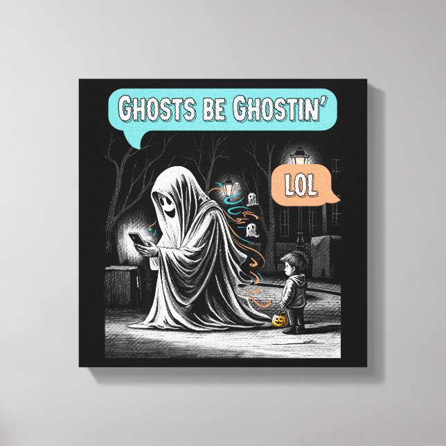 Impressão Em Tela Ghosts Be Ghostin' LOL (Frente)