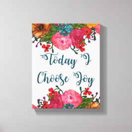 Impressão Em Tela Hoje eu escolho a alegria | Inspiração